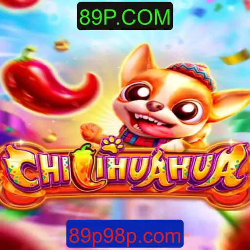 CHILIHUAHUA: O Novo Fenômeno dos Jogos em 89P.COM